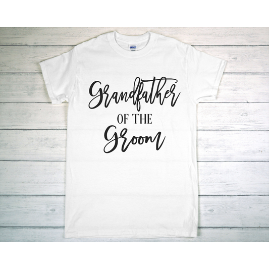 Grandfather Of The Groom T-Shirt/Long Sleeve/Sweatshirt