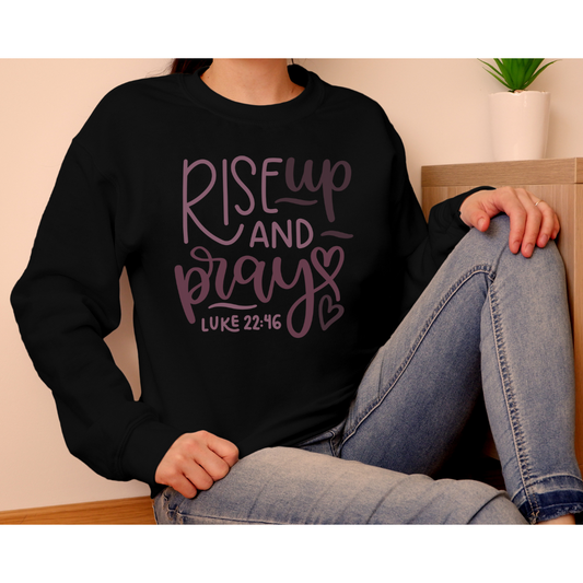 Rise Up And Pray T-Shirt/Long Sleeve/Sweatshirt/Hoodie