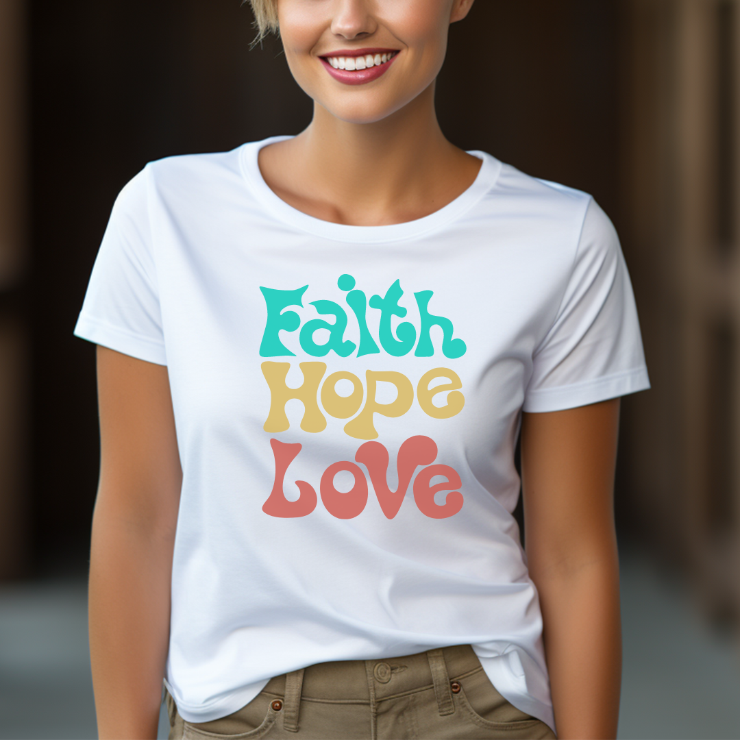 Faith Hope Love T-Shirt/Long Sleeve/Sweatshirt/Hoodie