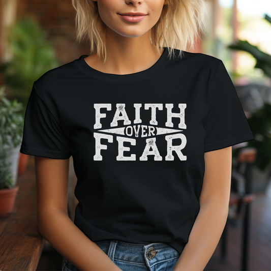 Faith Over Fear T-Shirt/Long Sleeve/Sweatshirt/Hoodie