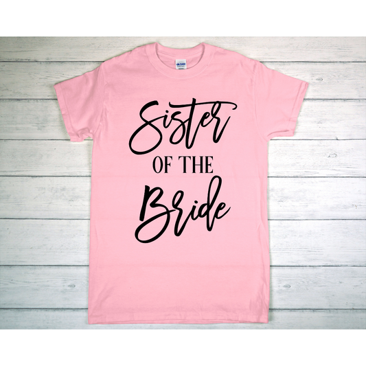 Sister Of The Bride T-Shirt/Long Sleeve/Sweatshirt