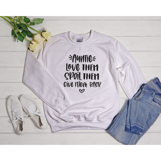 Auntie Love Them Spoil Them Give Them Back T-Shirt/Long Sleeve/Sweatshirt/Hoodie